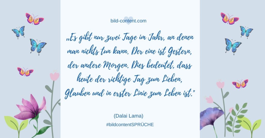 Dalai Lama,Dalai Lama Glück,Dalai Lama Zitat,Spruch Glück,Spruch Leben,Sprüche Glück,Zitat Glück