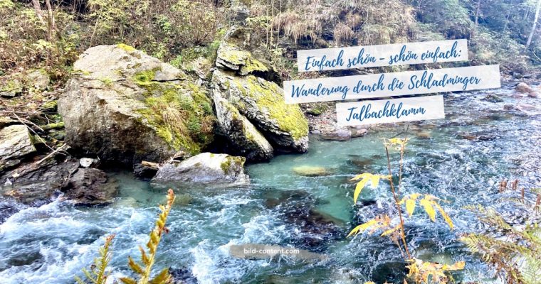 Wandern in Schladming: Talbachklamm – Landalm – Spreitzweg